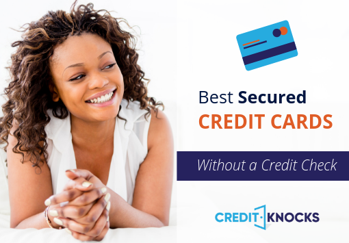 Best Secured Credit Cards without a Credit Check
