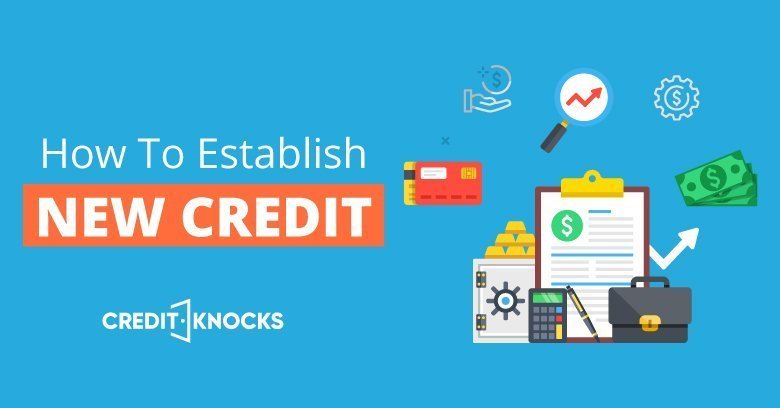 How to establish new credit How to establish new credit