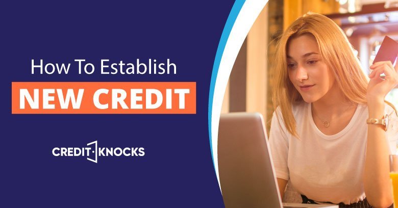 How to establish new credit How to establish new credit