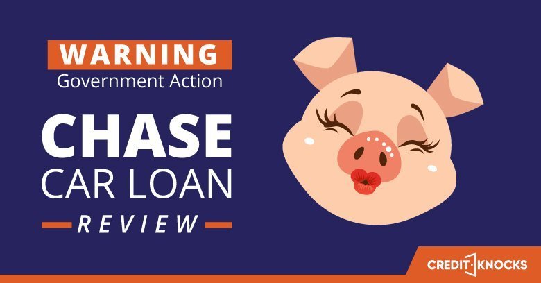 [Warning Government Action] Chase Auto Loan Review (2020)