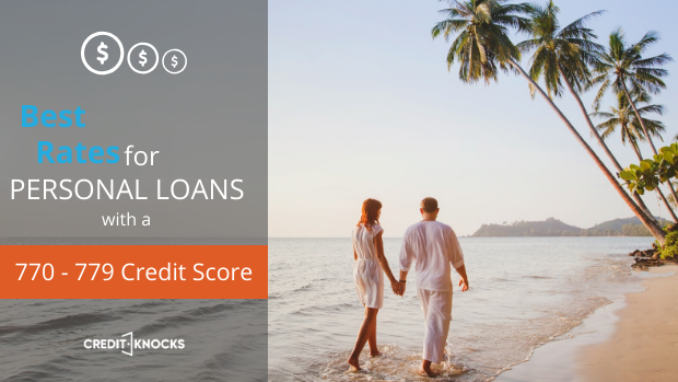 best rates for personal loan with a credit score of 770 771 772 773 774 775 776 777 778 779 personal loans rate best rates for personal loan with a credit score of 770 771 772 773 774 775 776 777 778 779 personal loans rate