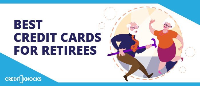 Best Credit Cards For Retirees