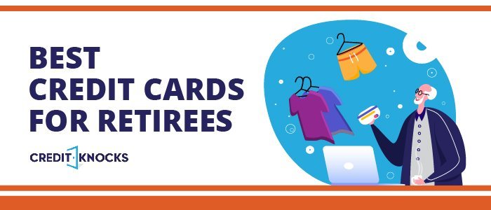 Best Credit Cards For Retirees
